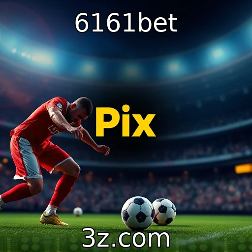 6161bet Apostas esportivas: Estratégias para aumentar suas chances de ganhar