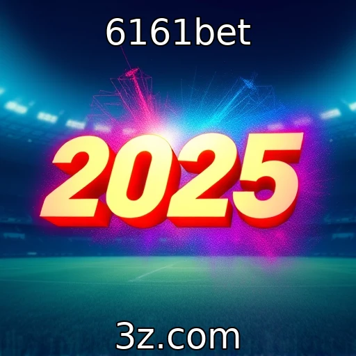 6161bet Apostas Esportivas: Estratégias para Maximizar Seus Ganhos em 2025